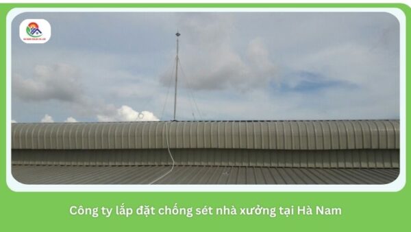 Công ty lắp đặt chống sét nhà xưởng tại Hà Nam