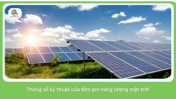 Thông số kỹ thuật của tấm pin năng lượng mặt trời