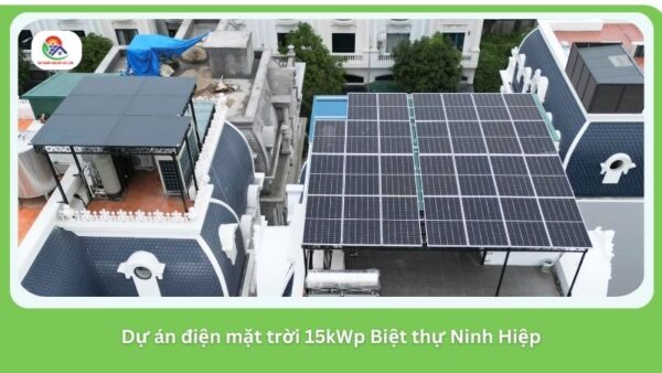 Dự án điện mặt trời 15kWp Biệt thự Ninh Hiệp