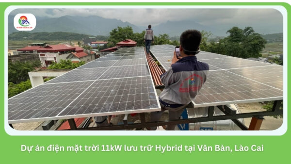 Dự án điện mặt trời 11kW lưu trữ Hybrid tại Văn Bàn, Lào Cai